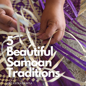 5 Beautiful Samoan Traditions