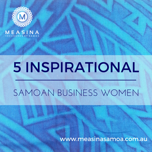5 Inspirational Samoan Business Women