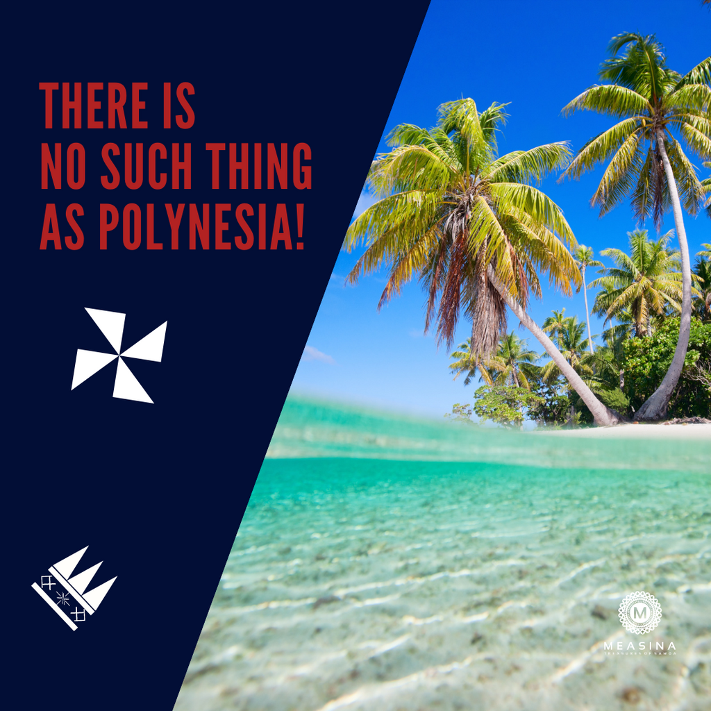 There is no such thing as Polynesia!
