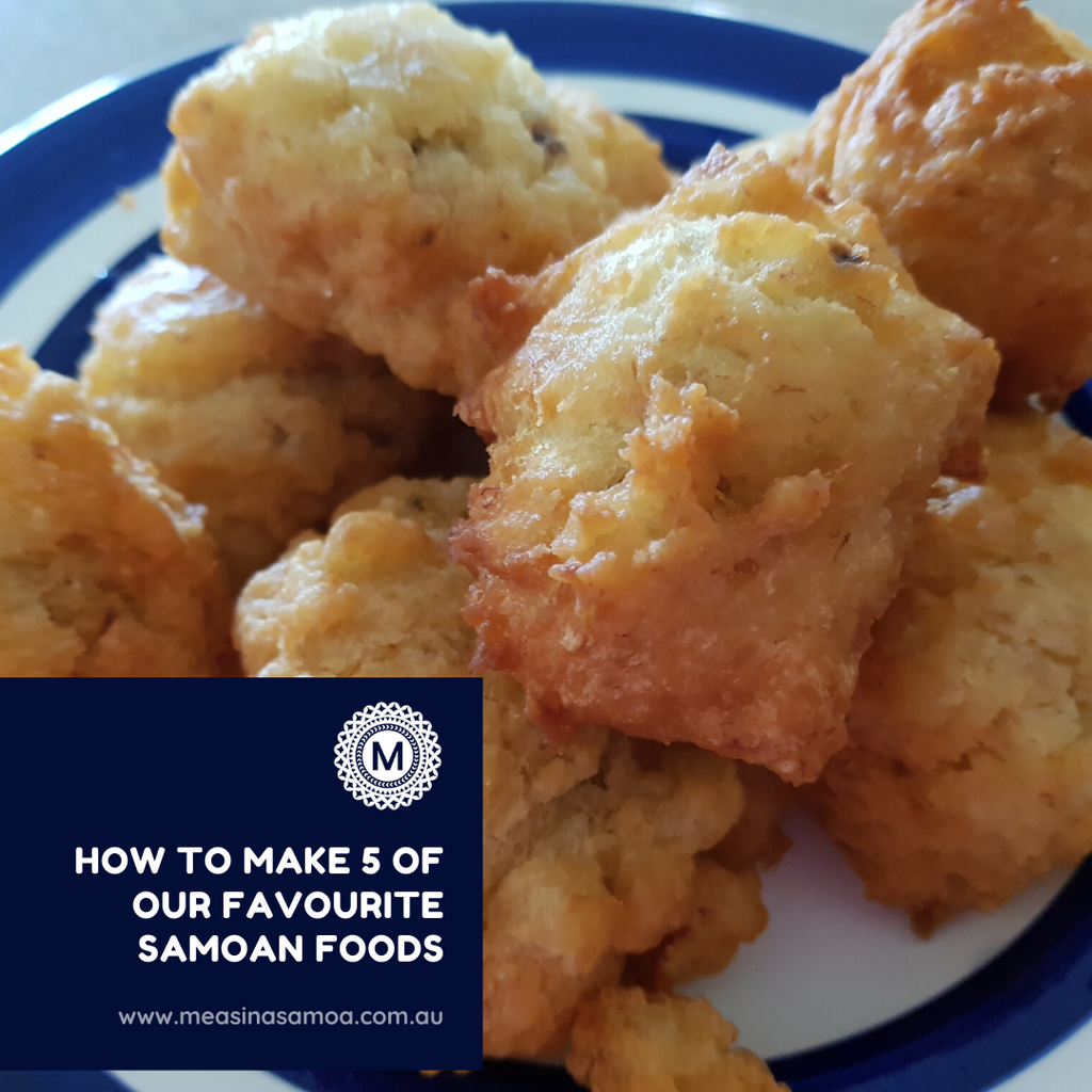 How to Make 5 of our Favourite Samoan Foods