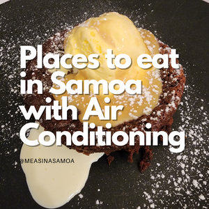 10 Places to Eat in Samoa with Air Conditioning