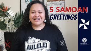 LEARN SAMOAN: 5 SAMOAN GREETINGS