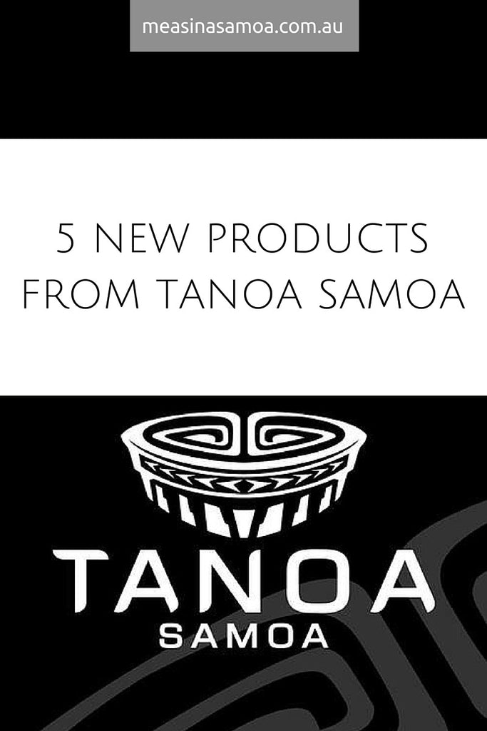 5 New Products from Tanoa Samoa