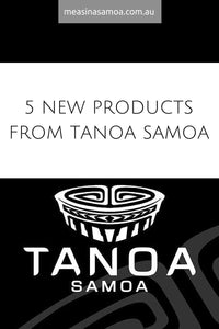 5 New Products from Tanoa Samoa