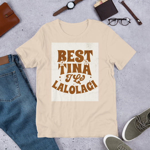Best Tina i le Lalolagi Unisex t-shirt - Measina Treasures of Samoa