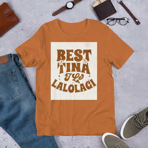 Best Tina i le Lalolagi Unisex t-shirt - Measina Treasures of Samoa